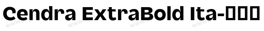 Cendra ExtraBold Ita字体转换